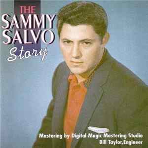 Sammy Salvo - The Sammy Salvo Story FLAC album