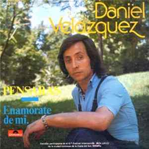 Daniel Velazquez - Pensarás / Enamórate De Mi FLAC album