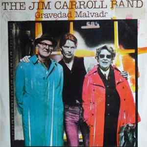 The Jim Carroll Band - Gravedad Malvada (Wicked Gavity) / Catholic Boy FLAC album