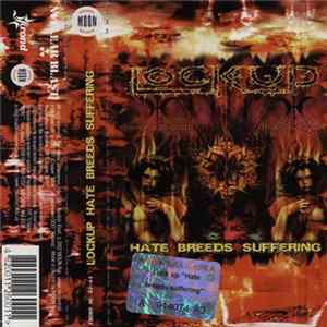 Lock Up - Hate Breeds Suffering FLAC album