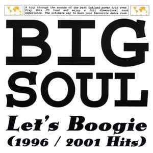 Big Soul - Let's Boogie (1996/2001 Hits) A Comprehensive Compilation By Big Soul) FLAC album