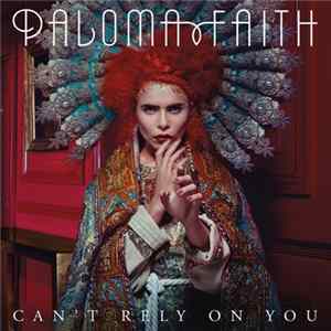 Paloma Faith - Can't Rely On You FLAC album