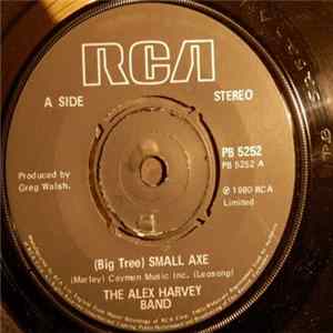 Alex Harvey - The New Band - (Big Tree) Small Axe / The Whalers (Thar She Blows) FLAC album