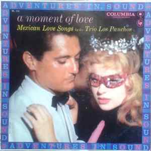 Trio Los Panchos - A Moment Of Love (Mexican Love Songs By Trio Los Panchos) FLAC album