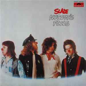 Slade - Nobody's Fools FLAC album