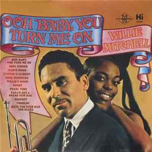 Willie Mitchell - Ooh Baby, You Turn Me On FLAC album