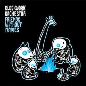 Clockwork Orchestra - Friends Without Names FLAC album