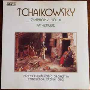 Tchaikovsky, Zagreb Philharmonic Orchestra,, Kazushi Ono - Symphony No. 6 / Pathetique FLAC album