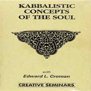 Edward L. Croman - Kabbalistic Concepts Of The Soul FLAC album