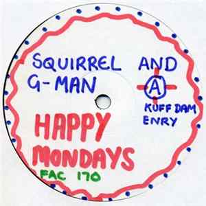 Happy Mondays - Squirrel And G-Man Twenty Four Hour Party People Plastic Face Carnt Smile (White Out) FLAC album