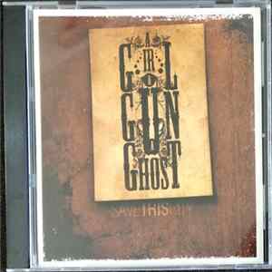 A Girl A Gun A Ghost - Save This City FLAC album