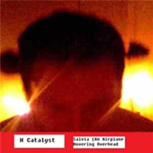 H Catalyst - Salvia (An Airplane Hovering Overhead) FLAC album