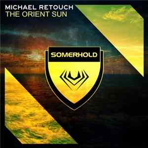 Michael Retouch - The Orient Sun FLAC album