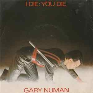 Gary Numan - I Die: You Die FLAC album