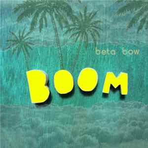 Beta Bow - Boom! FLAC album