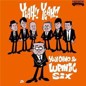 Yuji Ohno & Lupintic Six - Yeah!! Yeah!! FLAC album