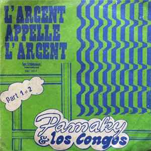 Pamaky Et Los Congos - L'Argent Appelle L'Argent Part 1 Et 2 FLAC album
