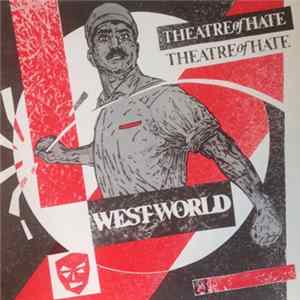Theatre Of Hate - Westworld FLAC album