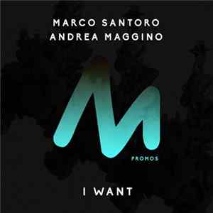 Marco Santoro, Andrea Maggino - I Want FLAC album