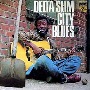 Delta Slim - City Blues FLAC album