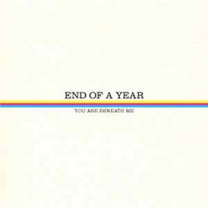 End Of A Year - You Are Beneath Me FLAC album