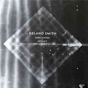 Delano Smith - Dark Shades Of Detroit FLAC album