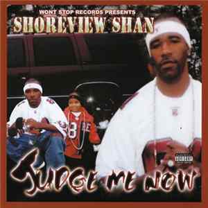 Shoreview Shan - Judge Me Now FLAC album