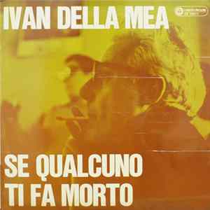 Ivan Della Mea - Se Qualcuno Ti Fa Morto FLAC album