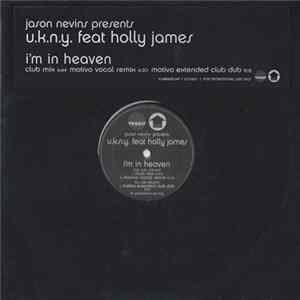 Jason Nevins Presents U.K.N.Y. Feat. Holly James - I'm In Heaven FLAC album