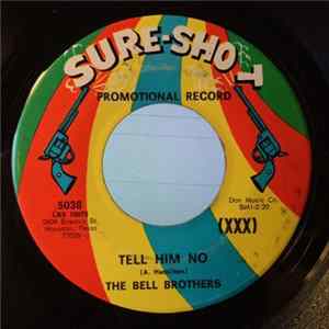 The Bell Brothers - Tell Him No / Throw Away The Key FLAC album