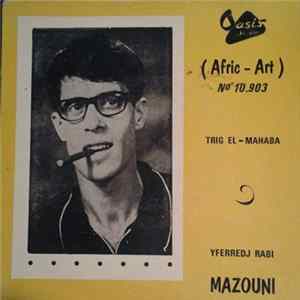 Mazouni - Trig El-Mahaba / Yferredj Rabi FLAC album