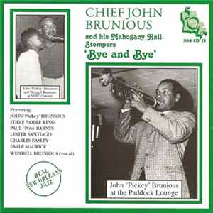 Chief John Brunious And His Mahogany Hall Stompers - Bye And Bye FLAC album