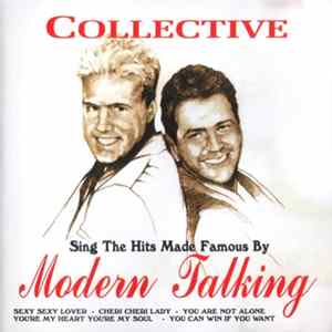 Collective - Collective Sing The Hits Made Famous By Modern Talking FLAC album