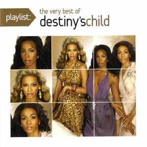 Destiny's Child - Playlist: The Very Best Of Destiny's Child FLAC album