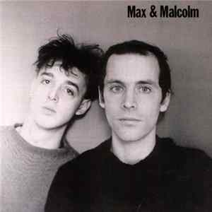 Max & Malcolm - Max & Malcolm FLAC album