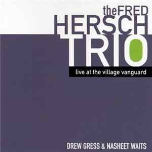 The Fred Hersch Trio - Live At The Village Vanguard FLAC album
