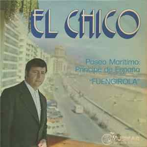 El Chico - Paseo Maritimo: Principe de España "Fuengirola" FLAC album