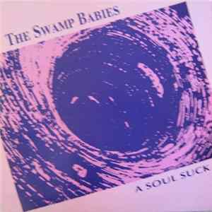 The Swamp Babies - A Soul Suck FLAC album