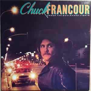 Chuck Francour - Under The Boulevard Lights FLAC album