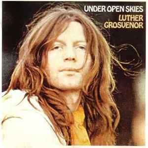 Luther Grosvenor - Under Open Skies FLAC album