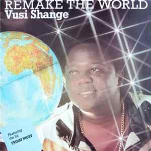 Vusi Shange - Remake The World FLAC album
