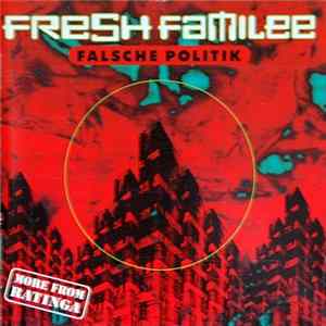 Fresh Familee - Falsche Politik FLAC album