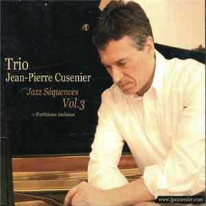 Trio Jean-Pierre Cusenier - Jazz Séquences Vol.3 FLAC album