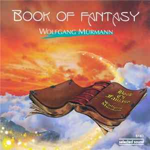 Wolfgang Mürmann - Book Of Fantasy FLAC album