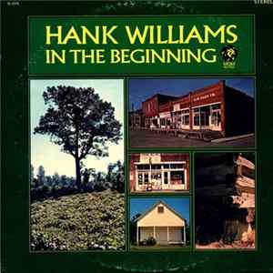 Hank Williams - In The Beginning FLAC album