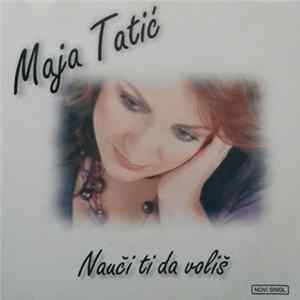 Maja Tatić - Nauči Ti Da Voliš FLAC album