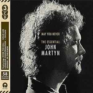 John Martyn - May You Never (The Essential John Martyn) FLAC album