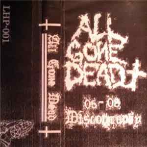 All Gone Dead - 05-08 Discography FLAC album