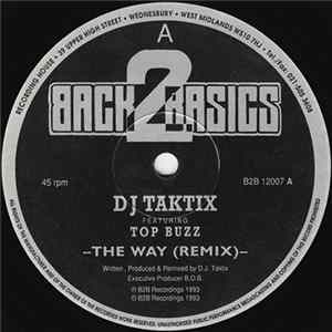 DJ Taktix Featuring Top Buzz / DJ Taktix - The Way (Remix) / Deadly Pursuit FLAC album
