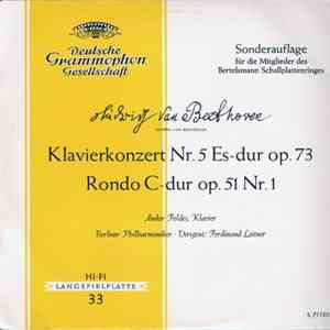 Ludwig van Beethoven, Andor Foldes, Berliner Philharmoniker · Ferdinand Leitner - Klavierkonzert Nr. 5 Es-Dur, Op. 73 / Rondo C-dur Op. 51 Nr. 1 FLAC album
